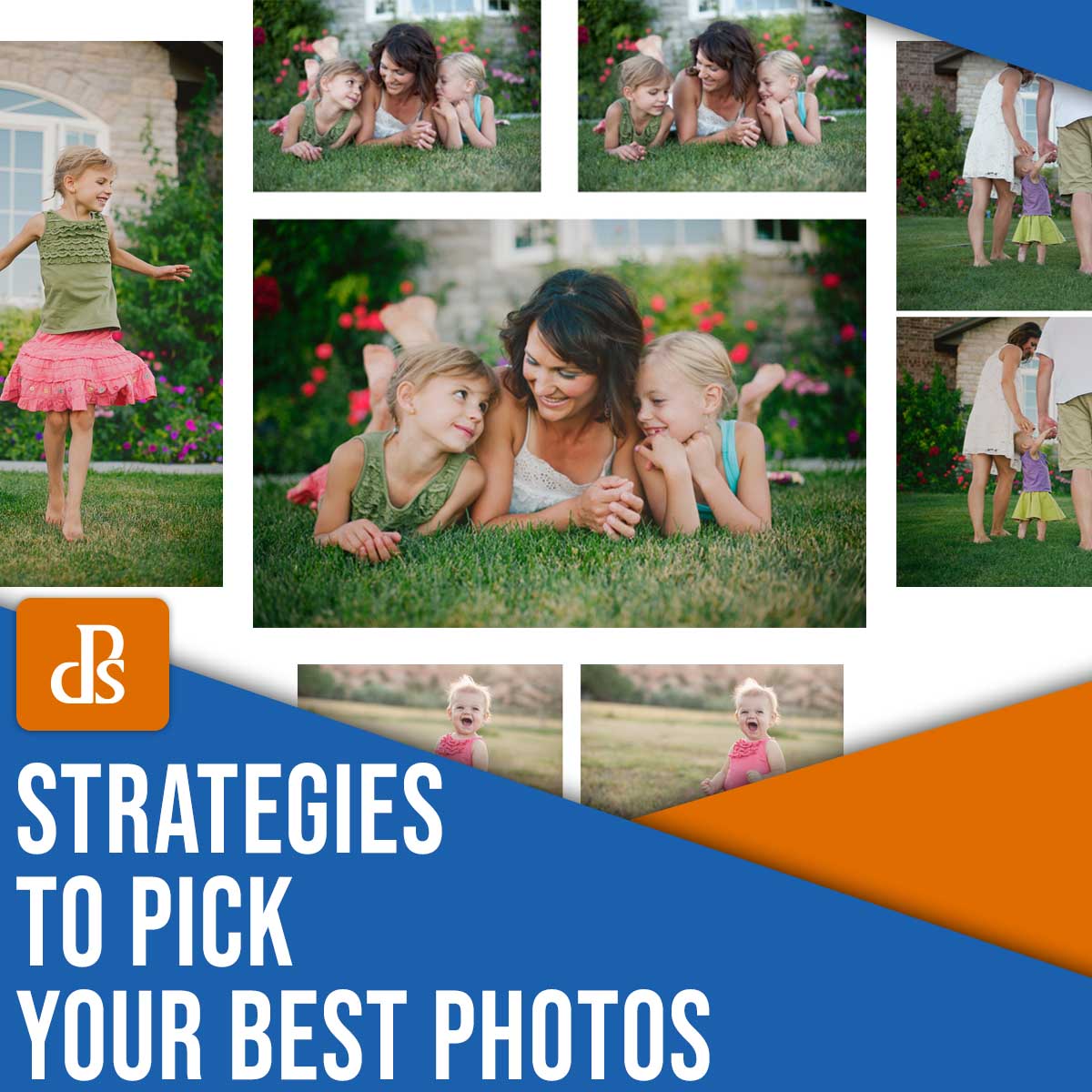 strategies to pick your best photos: choosing pictures