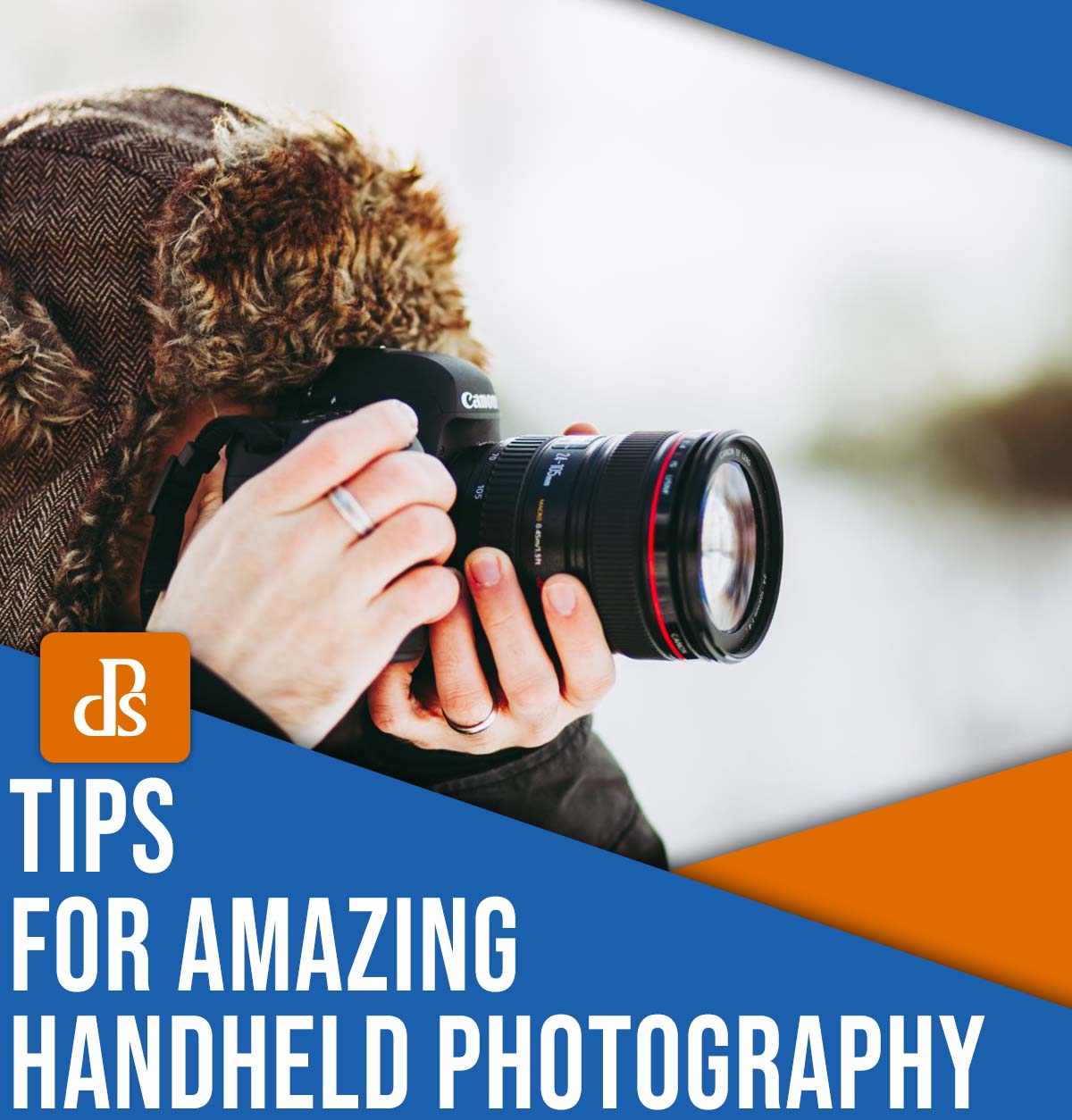 Tips for amazing handheld photography